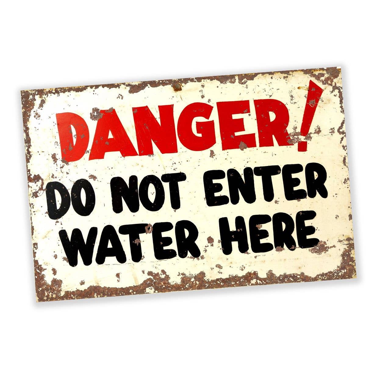 Danger Do Not Enter Water Here | Metal Vintage Wall Sign