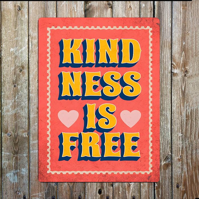 Kindness Is Free | Bright Quote | Metal Sign Plaque