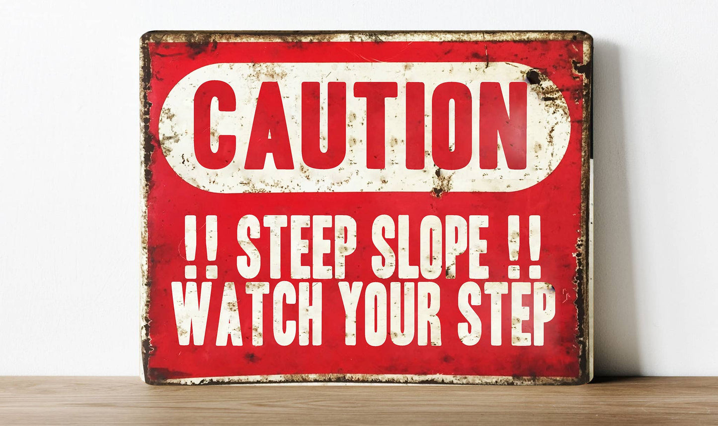 Caution Steep Slope | Metal Sign Plaque