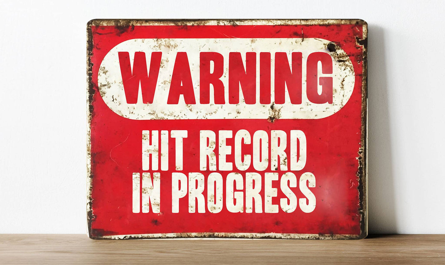 Caution Hit record in progress | Metal Sign Plaque