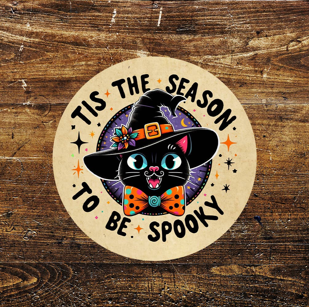 Tis the Season to be spooky Black cat Circle Metal Sign