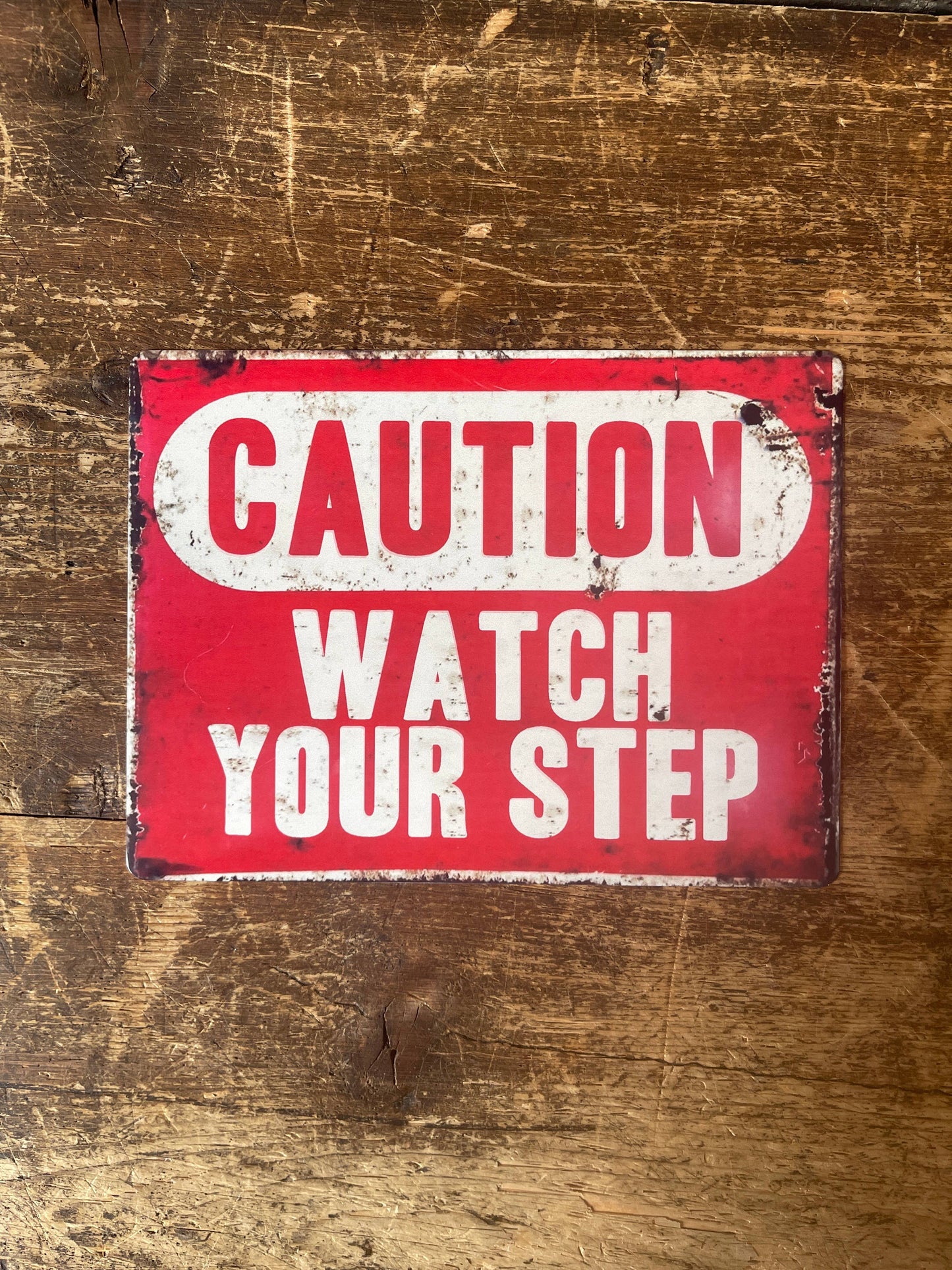 Caution Watch Your Step | Metal Sign