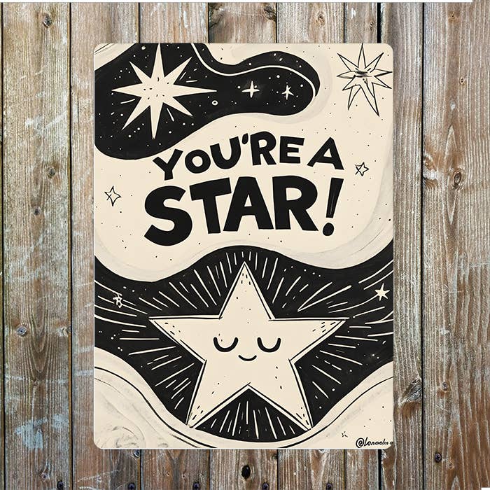 You're A Star | Energizing Cosmic Space| Metal Sign Plaque