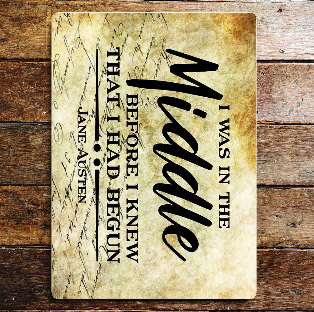 Jane Austen I Was In The Middle | Metal Wall Sign