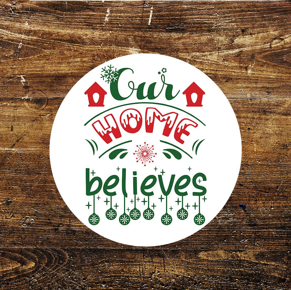Christmas Our Home Believes Circle Metal Sign