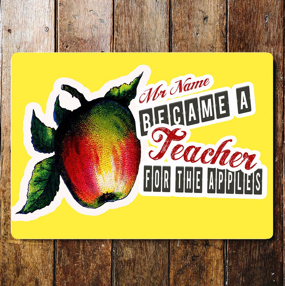 Personalize Became A Teacher For Apples Metal Wall Sign