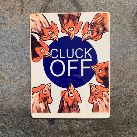 Cluck Off Chickens | Metal Wall Sign