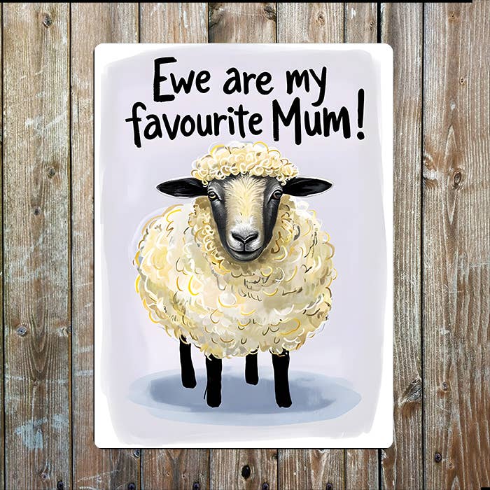 Ewe You are My Favourite Mothers Mum Day | Metal Sign Plaque