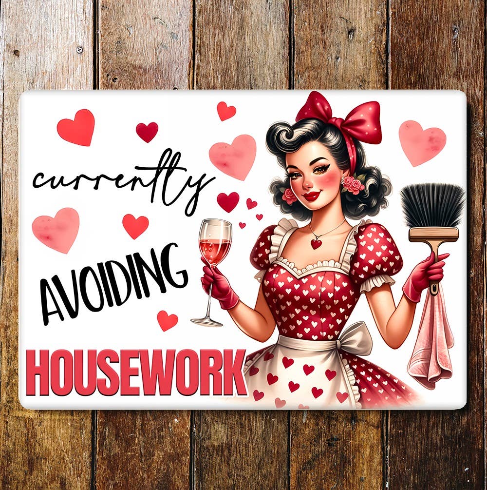 Currently avoiding house work wine love | Metal Sign Plaque