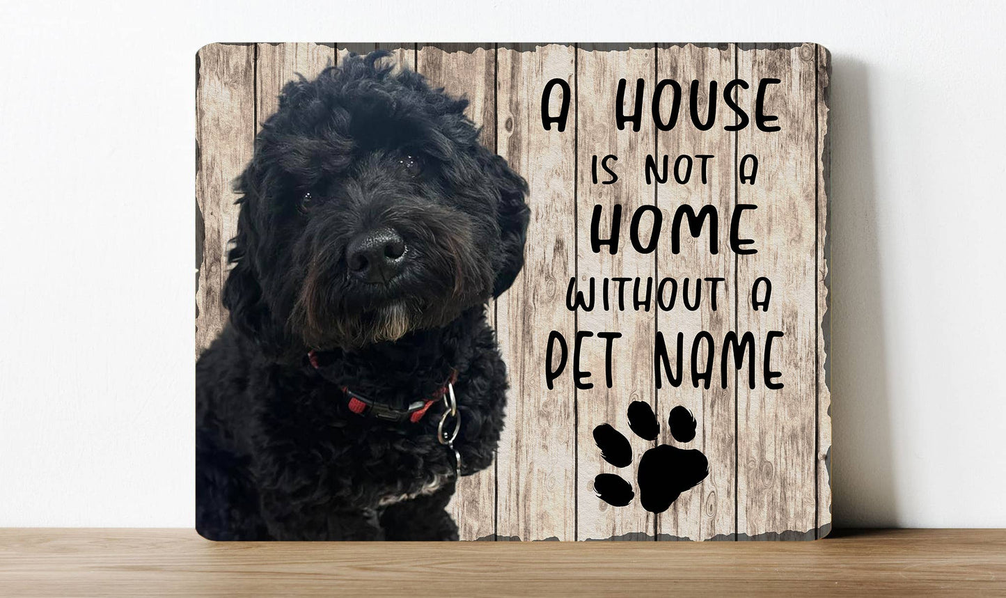A home not without Pet Dog Cat Custom | Metal Wall Sign
