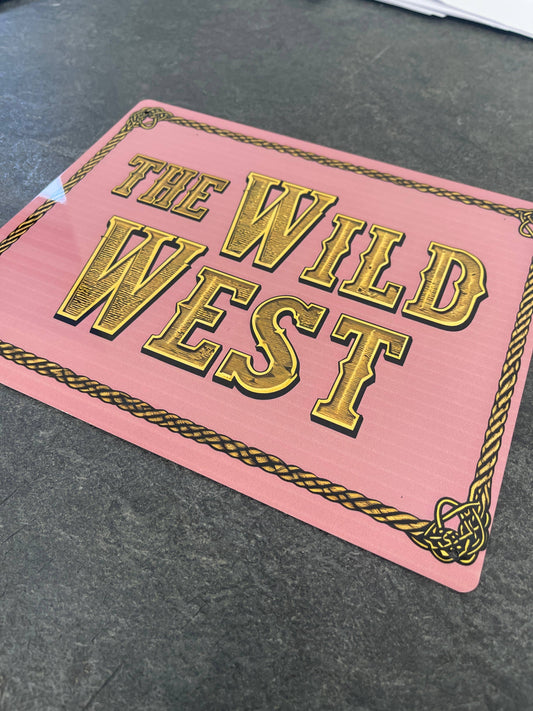 Quote The Wild West Cowboy Western Art Metal Sign Plaque