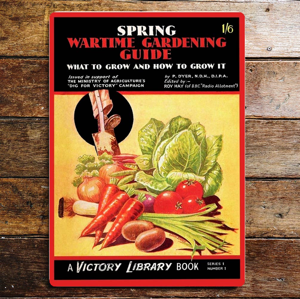 Spring wartime Gardening Guide Metal Propaganda Sign