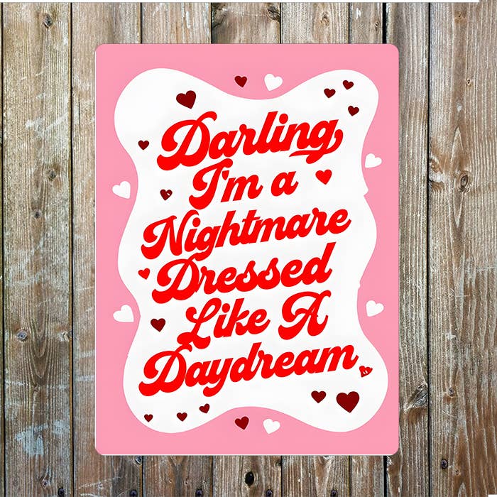 I'm a Nightmare dressed lik Daydream | Metal Sign Plaque