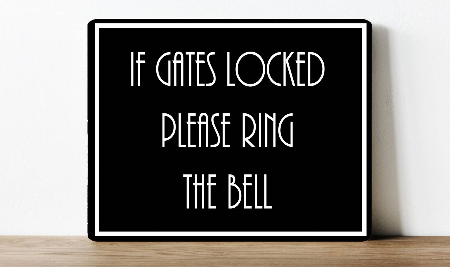 If gate locked ring bell | Metal Sign Plaque