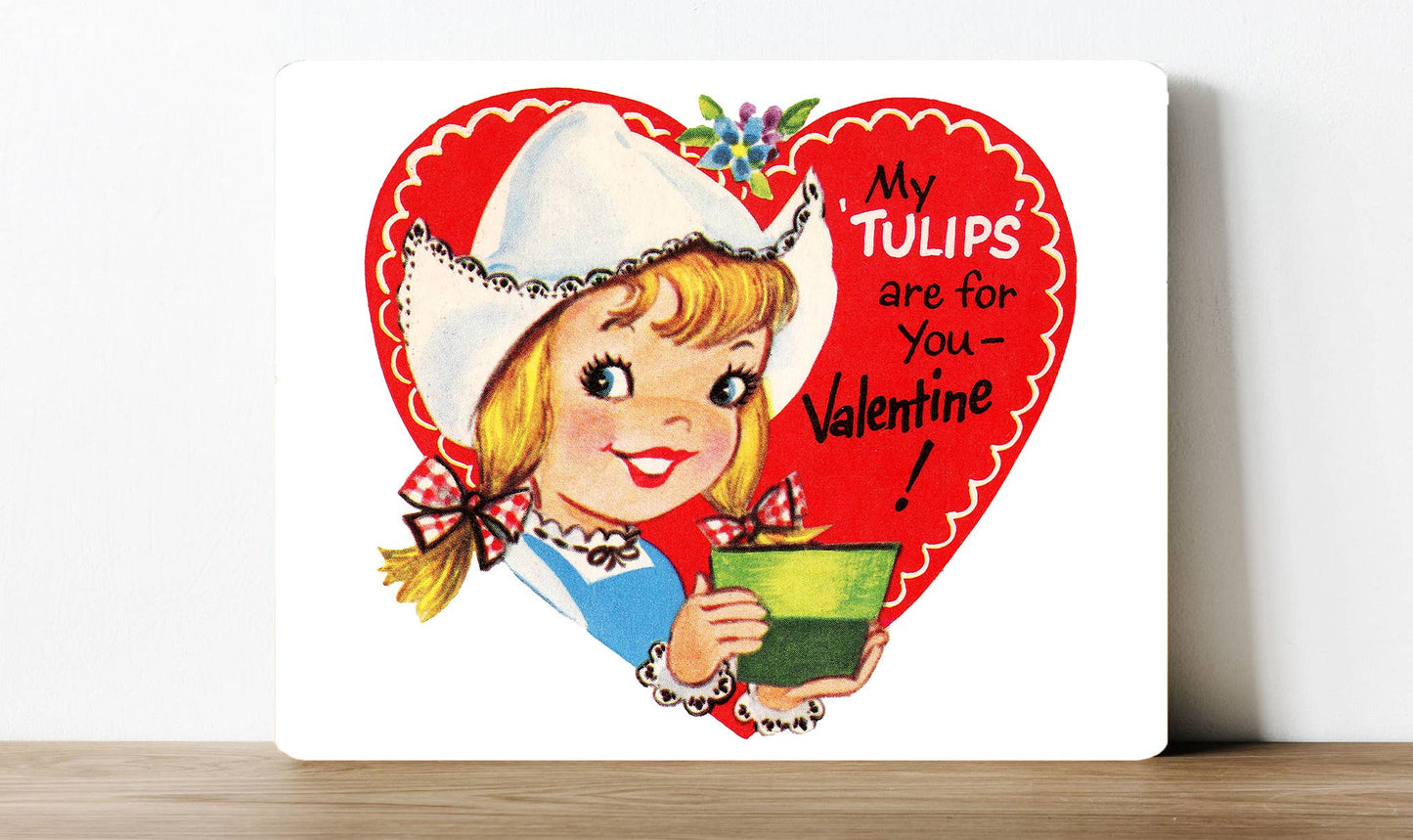 My tulips are for you Flowers Valentine | Metal Sign Plaque