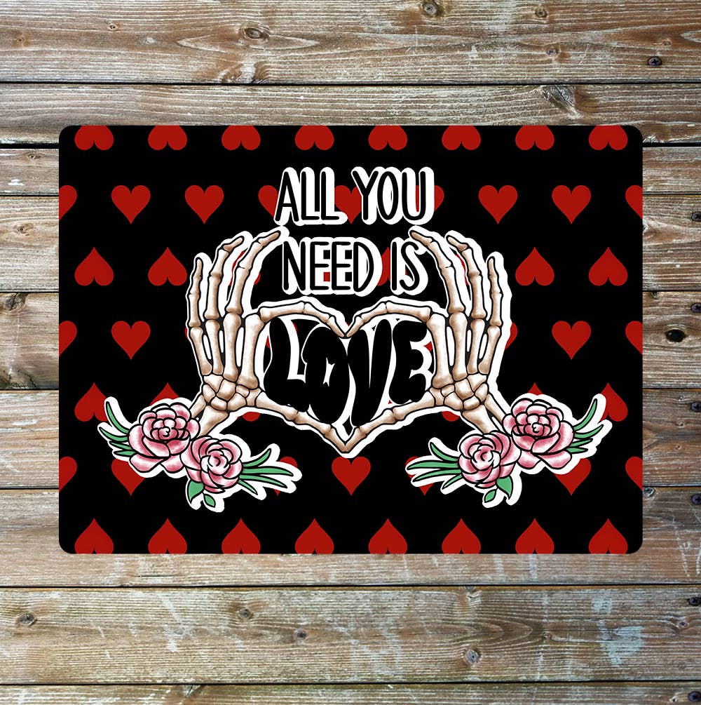 All you need is love Skeleton Valentines | Metal Sign Plaque