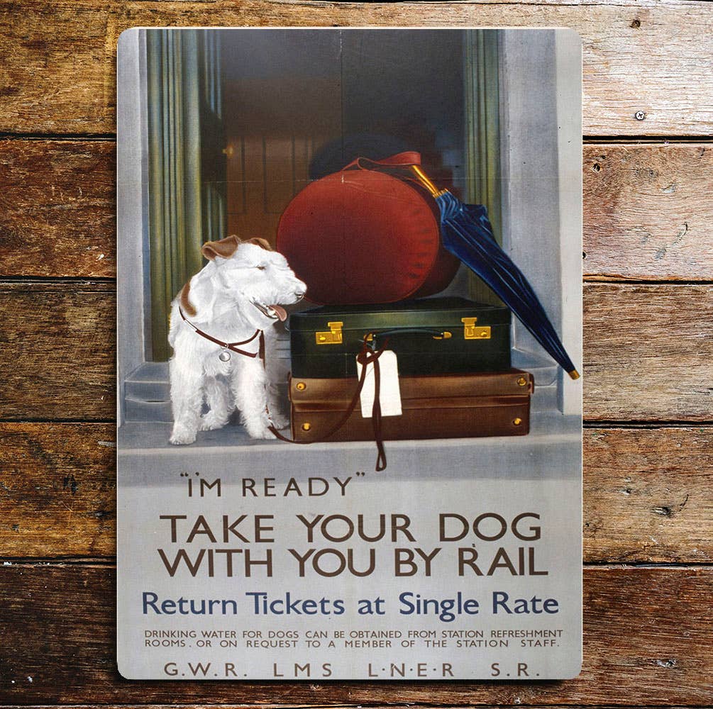 Take Your Dog With You By Rail Metal Wall Sign