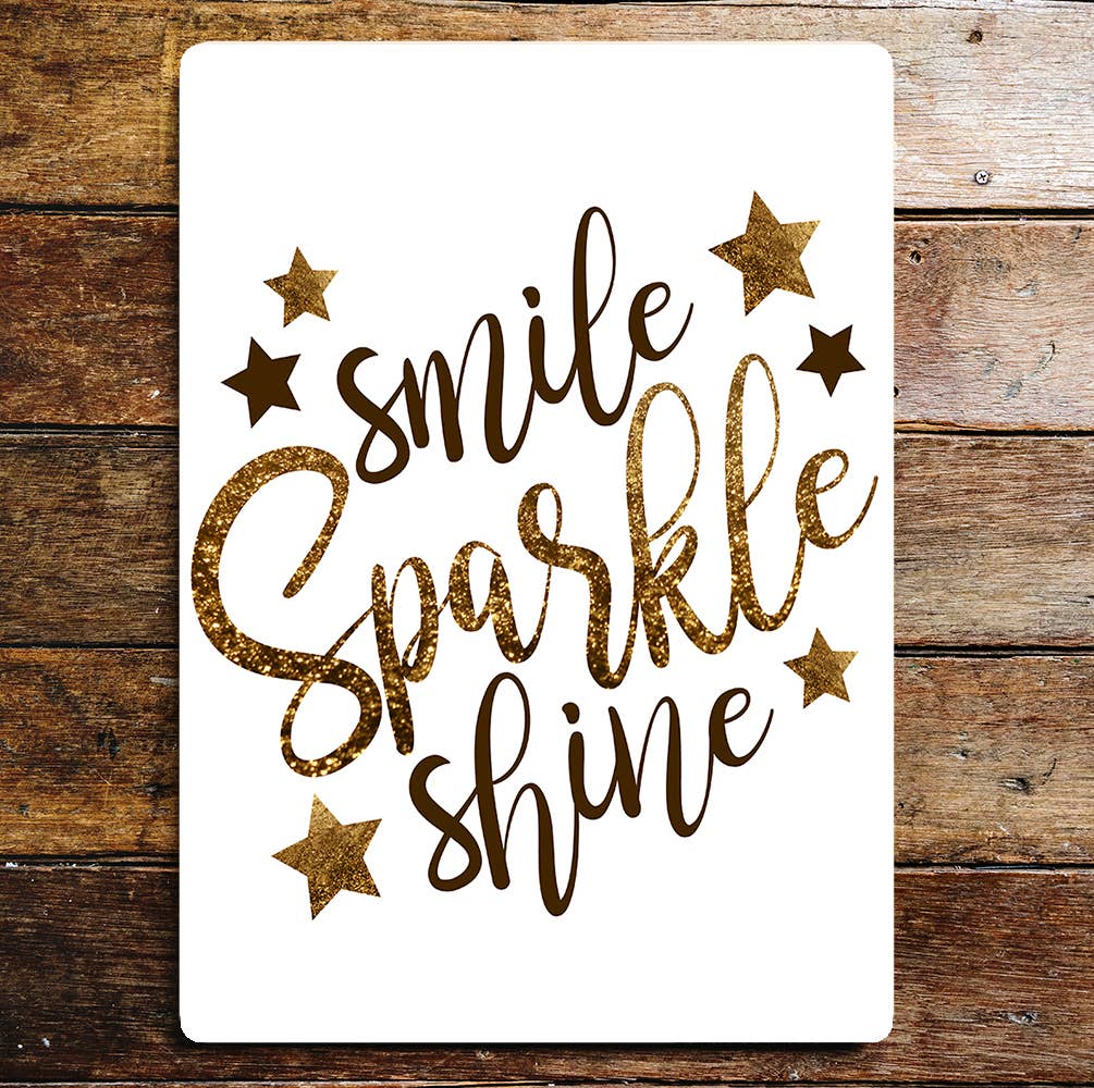 Lifestyle smile sparkle shine | Metal Sign Plaque
