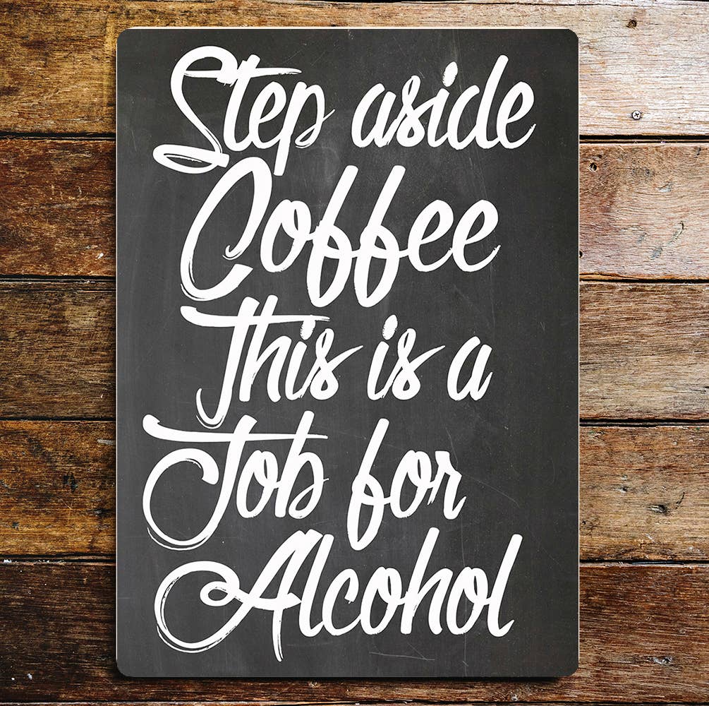 Lifestyle art coffee alcohol | Metal Sign Plaque