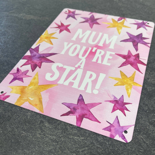 You're A Star | Mothers Mum Day | Metal Sign Plaque