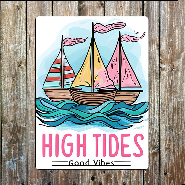 High Tide Good Vibe Seaside Sea Nautical | Metal Sign Plaque