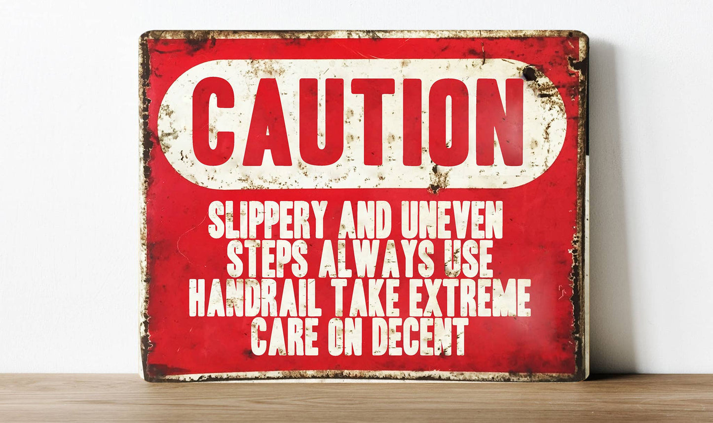 Caution Slippery Steps Uneven Safety | Metal Sign Plaque