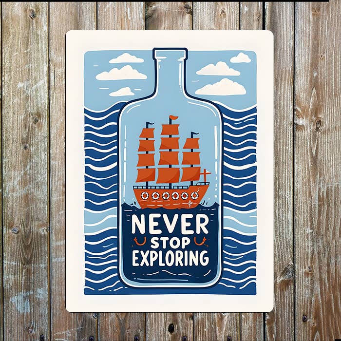 Never Stop Exploring Ship Bottle Nautical | Metal Sign Plaque