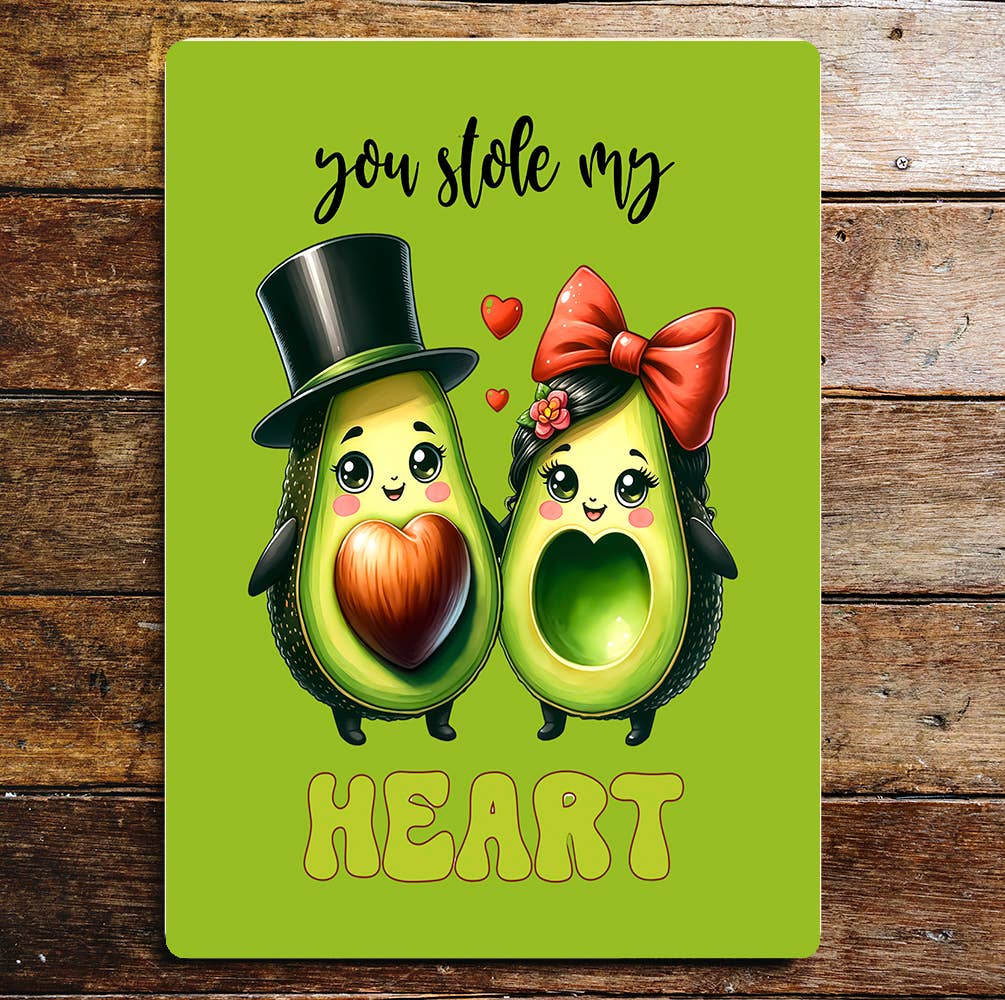 You Stole My Heart Avocado | Valentine | Metal Sign Plaque