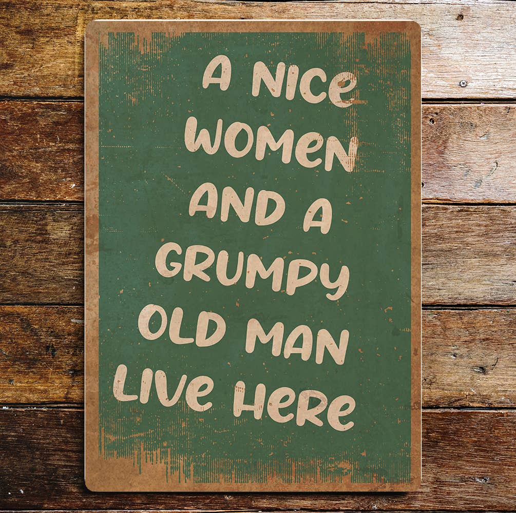 A nice Woman and a Grumpy old Man Funny | Metal Sign Plaque