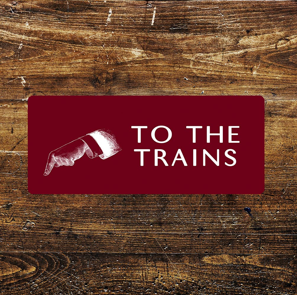 To The Trains Hand Pointing - | Metal Sign