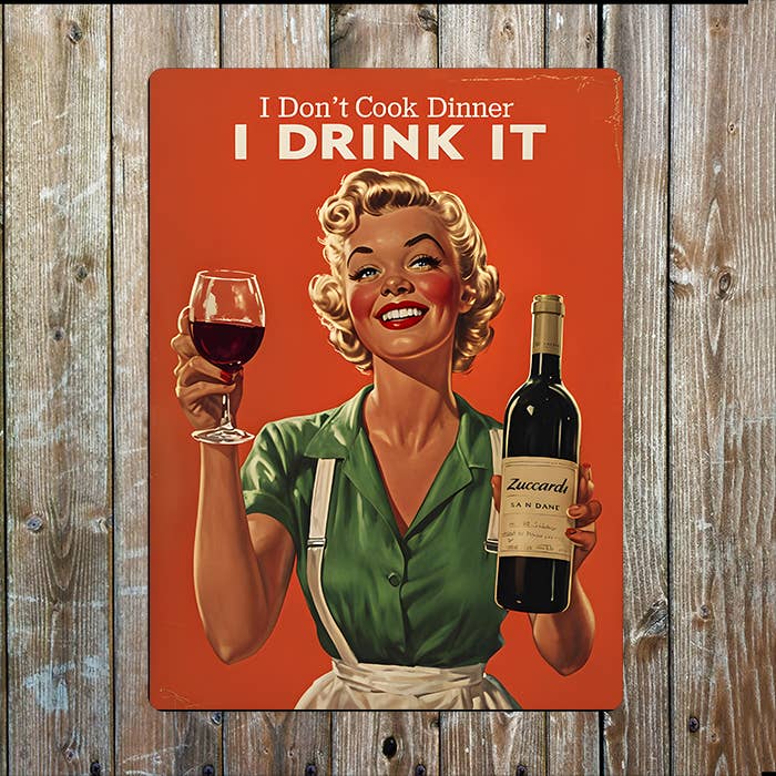 I Don't Cook Dinner I Drink It Retro | Metal Sign Plaque