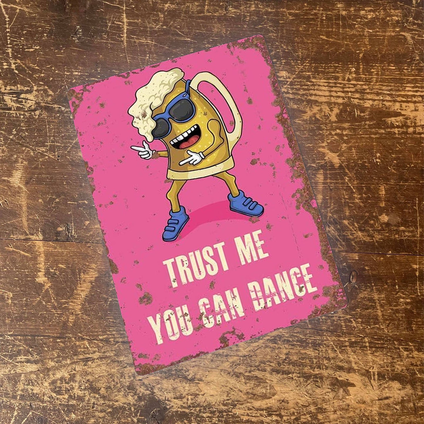 Trust me You can dance beer | Metal Vintage Wall Sign