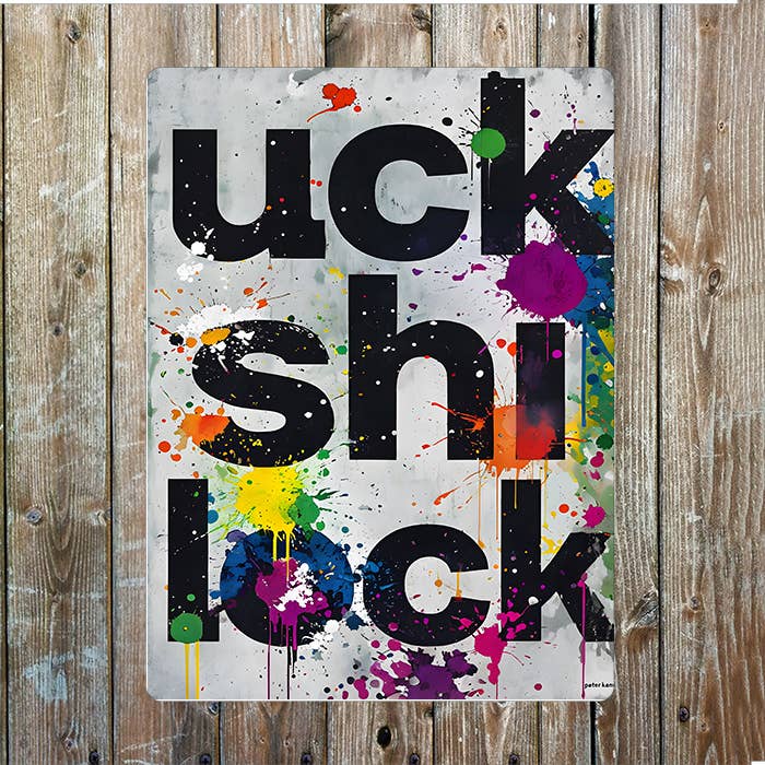 uck Shi lock | Metal Sign Plaque
