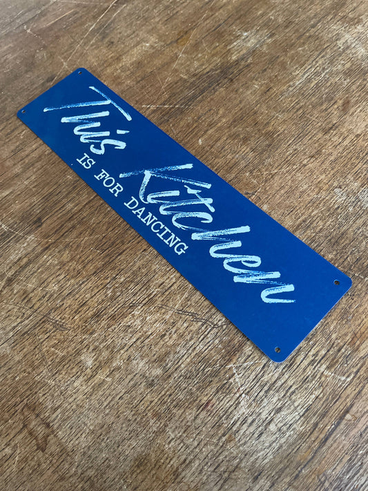 This Kitchen Is For Dancing quote Metal Sign Plaque