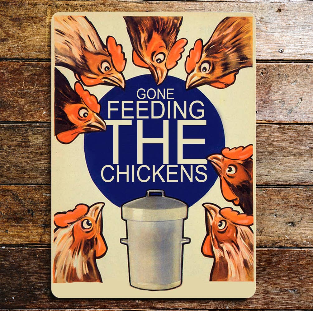 Gone Feeding The Chickens | Metal Travel Wall Sign