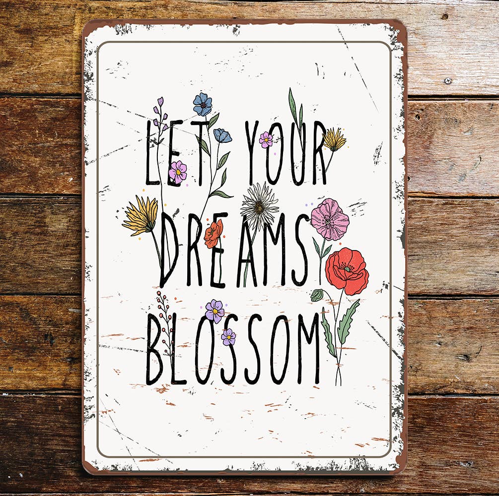 let your dreams blossom | Metal Wall Sign
