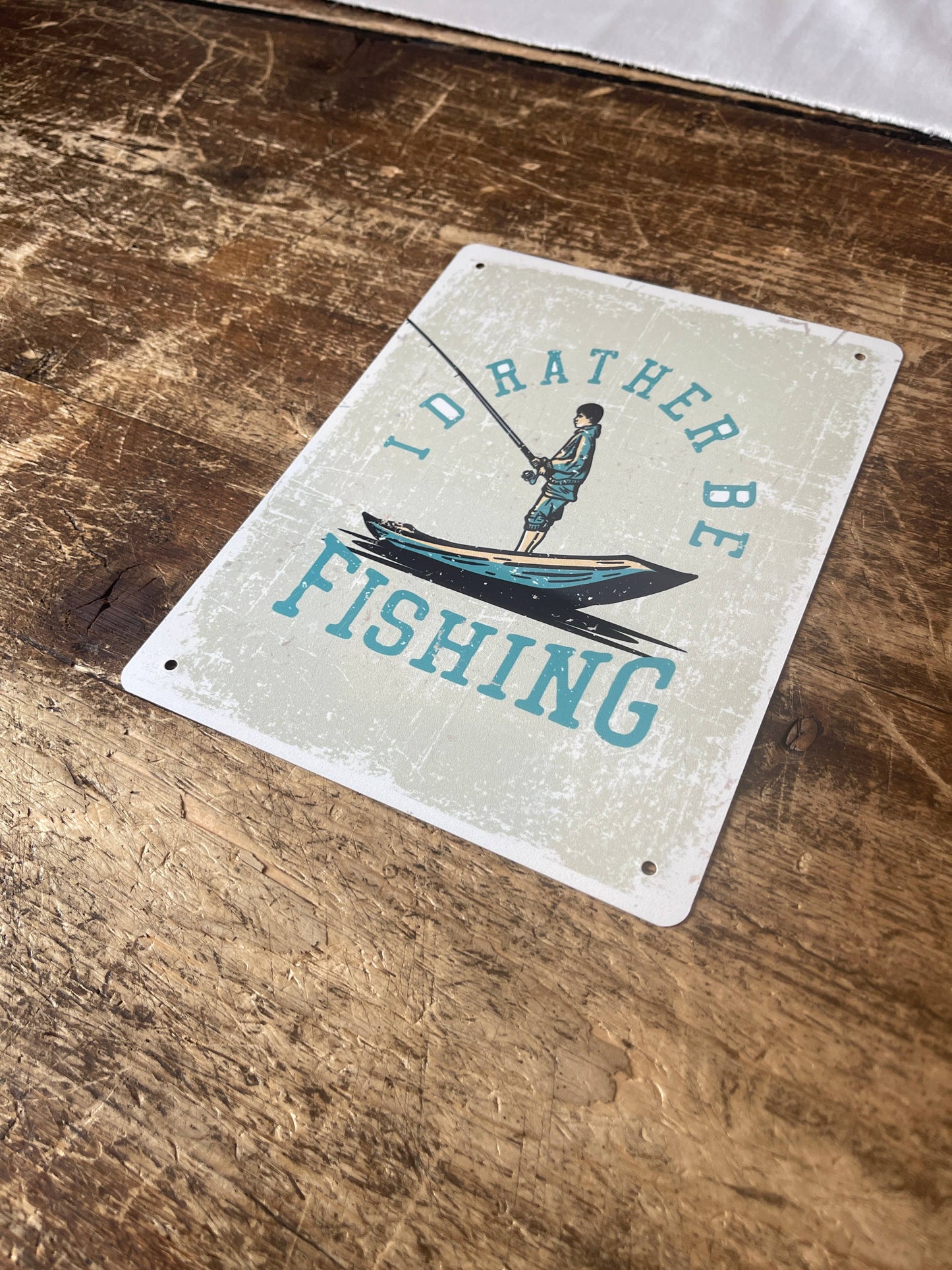 i'd rather be fishing Tin Sign | Metal Sign Plaque