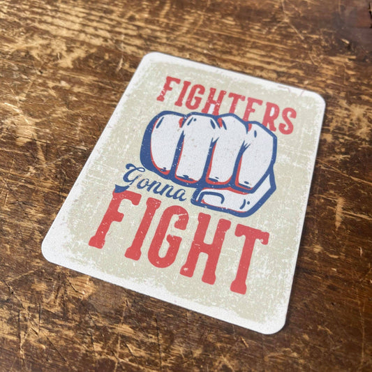 Fighters Gonna Fight Boxing Tin Sign | Metal Sign Plaque