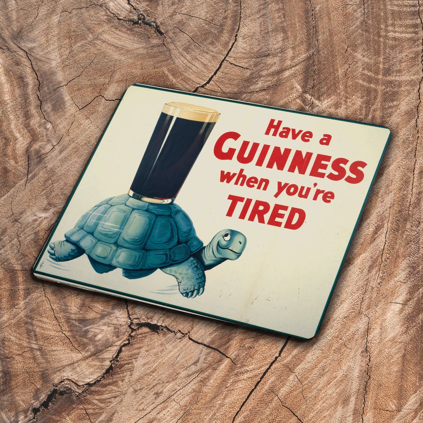Have A Guinness When Your Tired Tortoise | Metal Sign