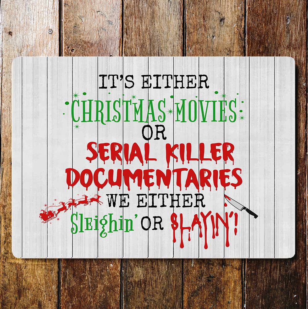 Christmas movies or serial killer Wall | Metal Sign Plaque