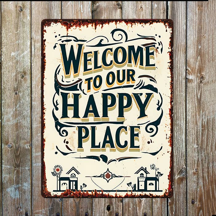 Welcome To Our Happy Place I Metal Sign Plaque