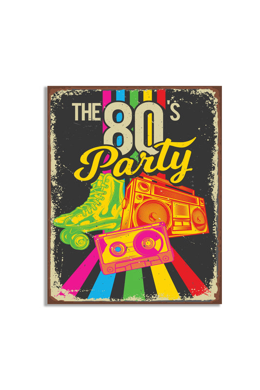 The 80s Party Metal Sign Plaque