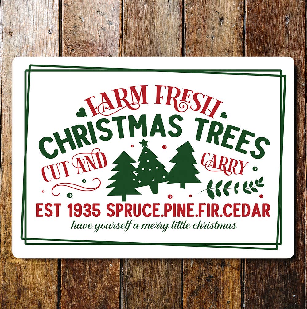 farm fresh Christmas trees | Metal Wall Sign Plaque