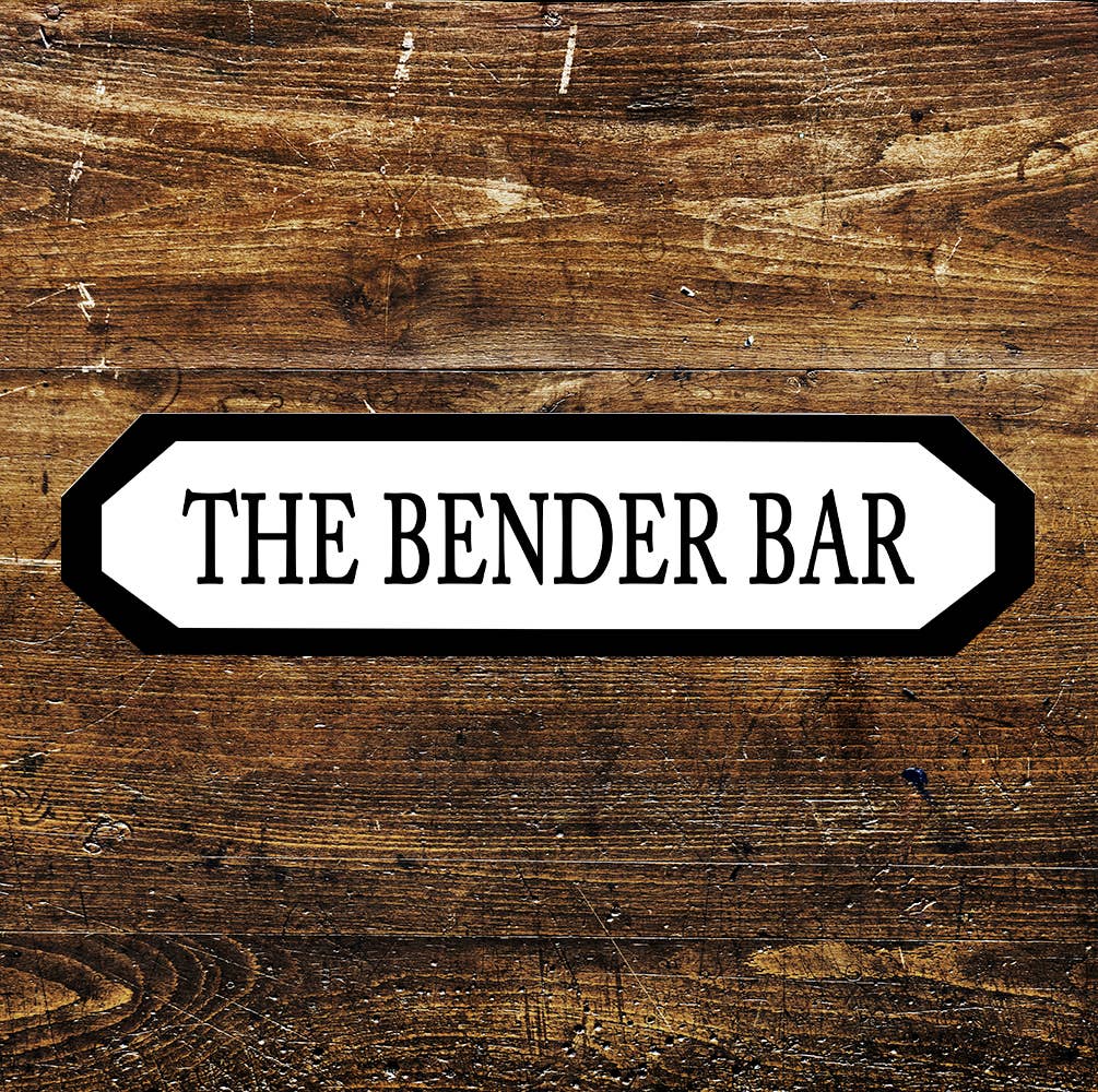 The Bender Bar Pub Alcohol Metal Sign Plaque