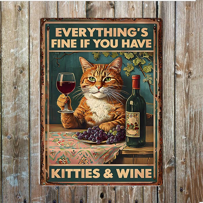 Everything Fine If you Have Kitties & Wine | Metal Sign Plaque