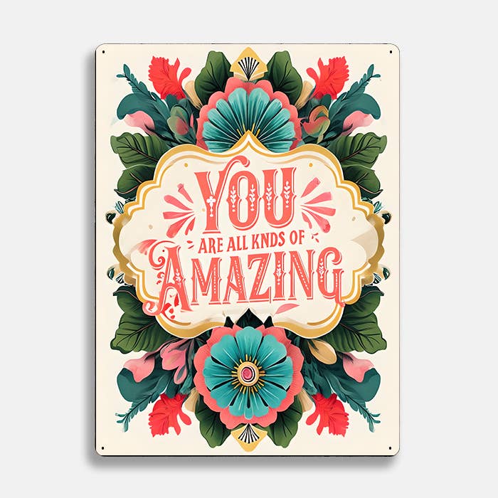 A You Are All Kind Amazing | scandinavian folk | Metal Sign Plaque