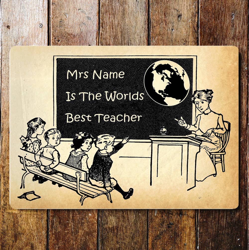Personalize Is The World's Best Teacher Metal Wall Sign