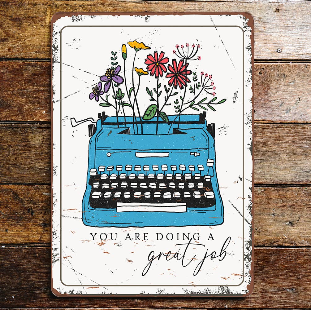You are Doing A Great Job | Typewriter | Metal Sign Plaque