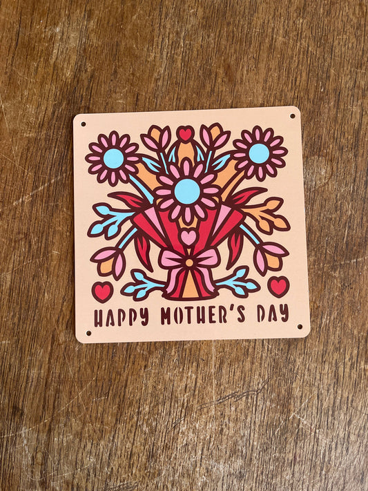 Happy Mother's Day Flower Bouquet | Metal Sign Plaque Square