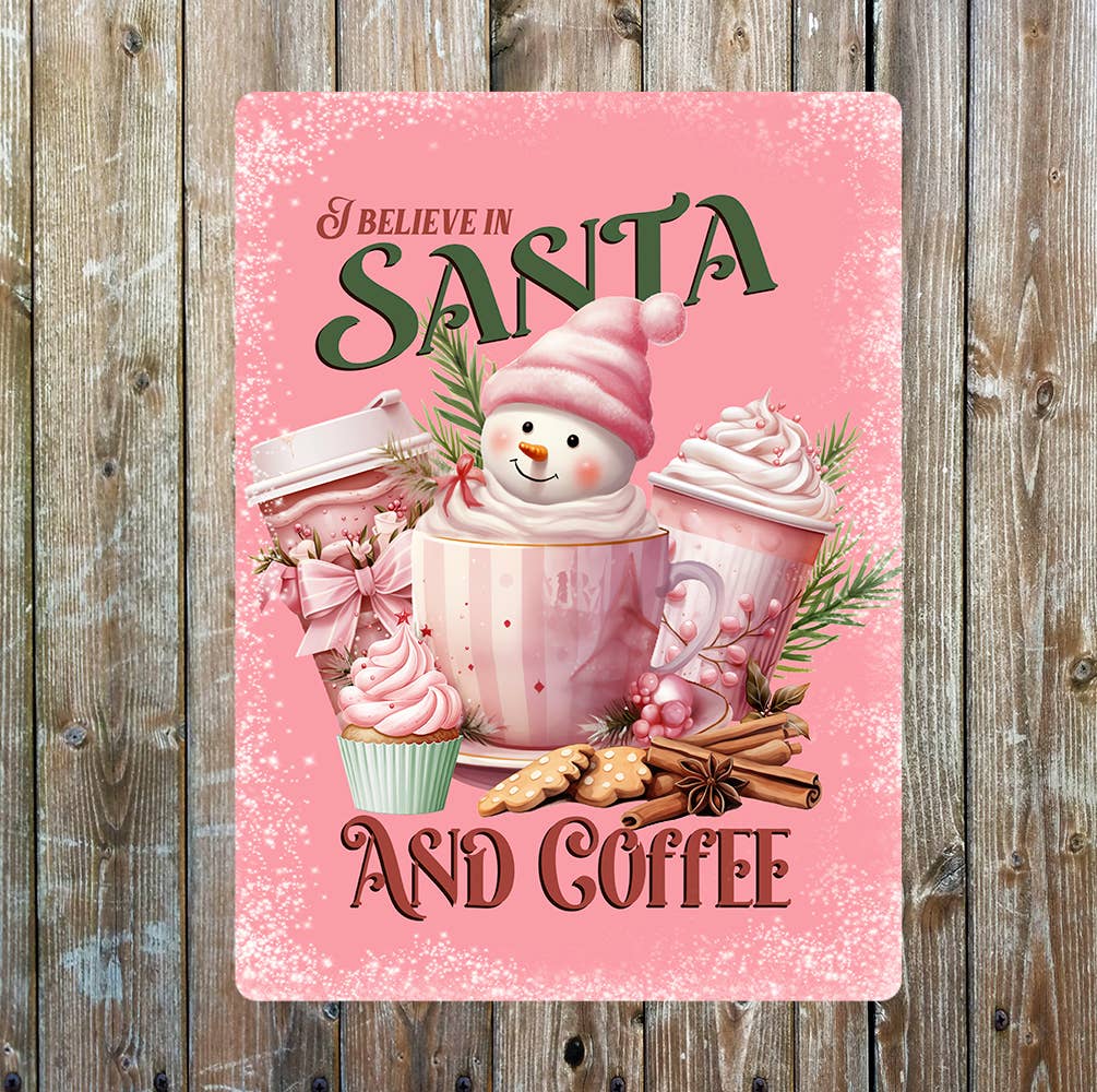 I belive in Santa and Coffee Christmas | Metal Sign Plaque
